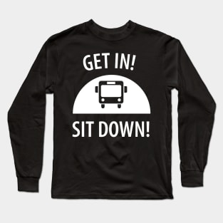 Funny bus driver saying Long Sleeve T-Shirt